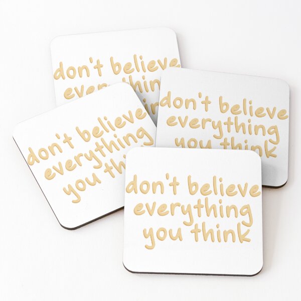 Item preview, DON'T BELIEVE EVEYTHING YOU THINK designed and sold by KAT TEGS DESIGNS.