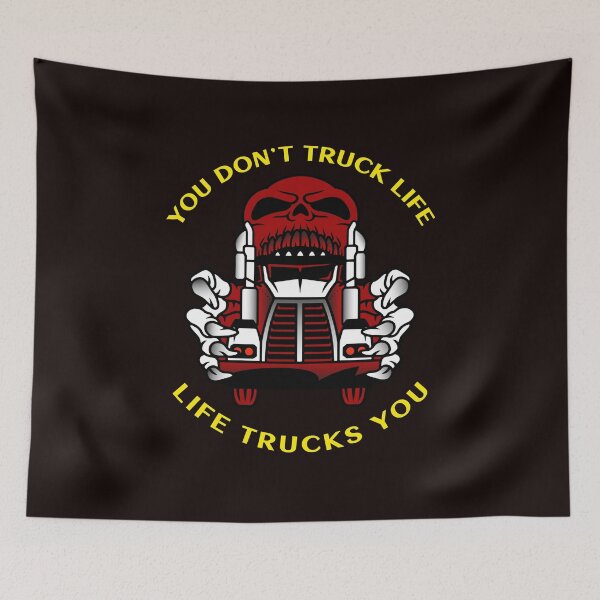 Item preview, Trucker Skull You Don't Truck Life Life Trucks You RY designed and sold by TeamsterLife.