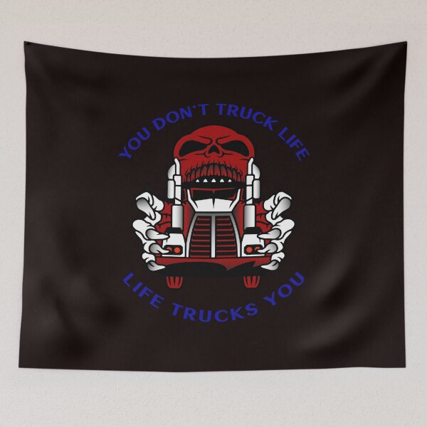 Item preview, Trucker Skull You Don't Truck Life Life Trucks You RB designed and sold by TeamsterLife.