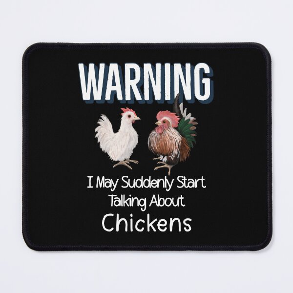 Item preview, Warning I May Suddenly Start Talking About Chickens For Serama Lovers designed and sold by Zurickdesigns.