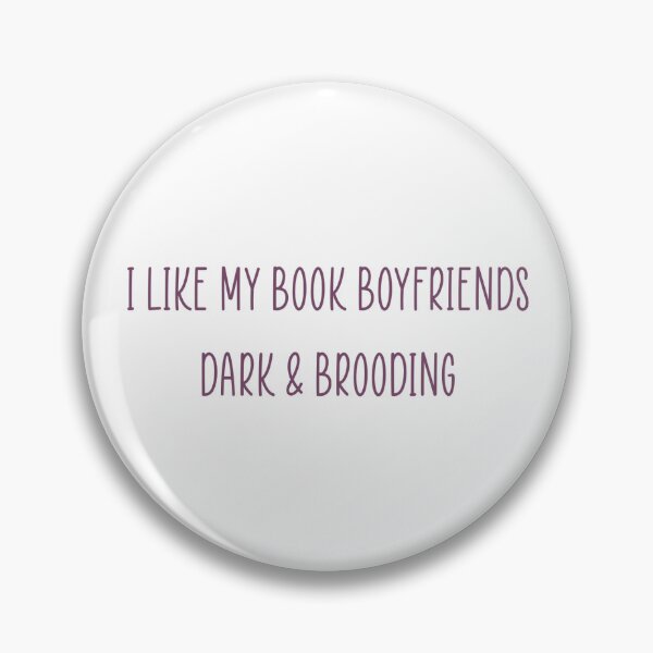 Item preview, I like my book boyfriends dark and brooding designed and sold by fito08.