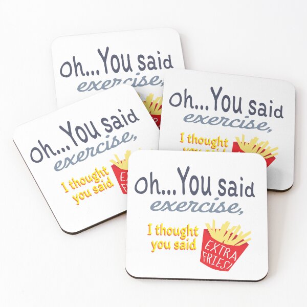 Item preview, Oh, you said exercise.. I thought you said Extra Fries designed and sold by ArtDoor54.