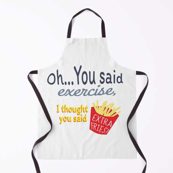 Item preview, Oh, you said exercise.. I thought you said Extra Fries designed and sold by ArtDoor54.