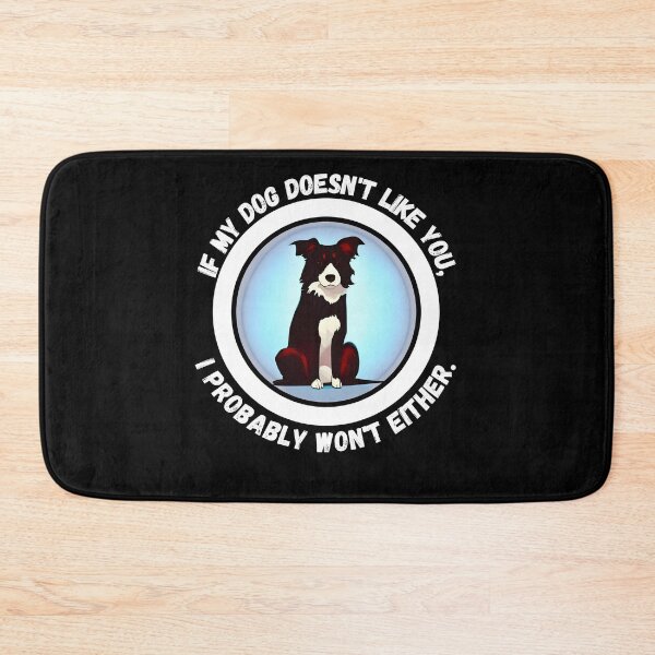 Item preview, Border Collie - If My Dog Doesn't Like You, Neither Do I - Ai Generated Image designed and sold by Mechanical-Artt.