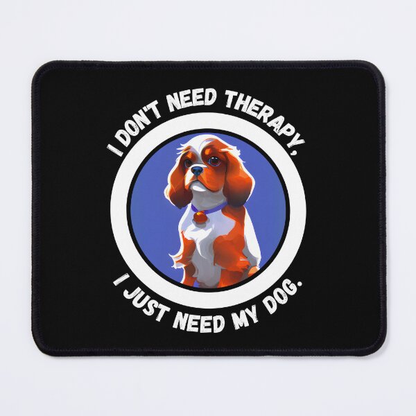 Item preview, Cavalier King Charles Spaniel - My Dog is My Therapy - Ai Generated Image designed and sold by Mechanical-Artt.
