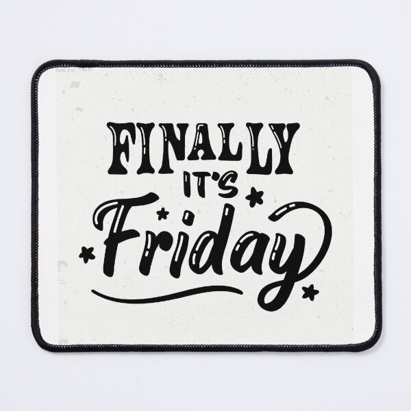 Item preview, Finally, It's Friday! Celebrate the Weekend with Our Exclusive Collection designed and sold by hjian8219.