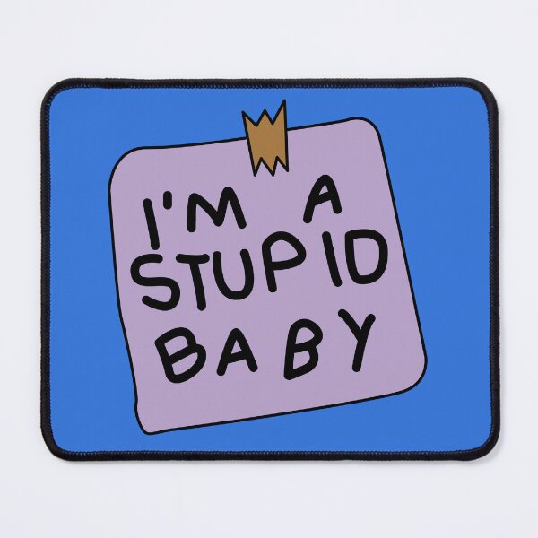 Artikelvorschau, Ich bin ein dummes Baby entworfen und verkauft von cubiclecoma.
