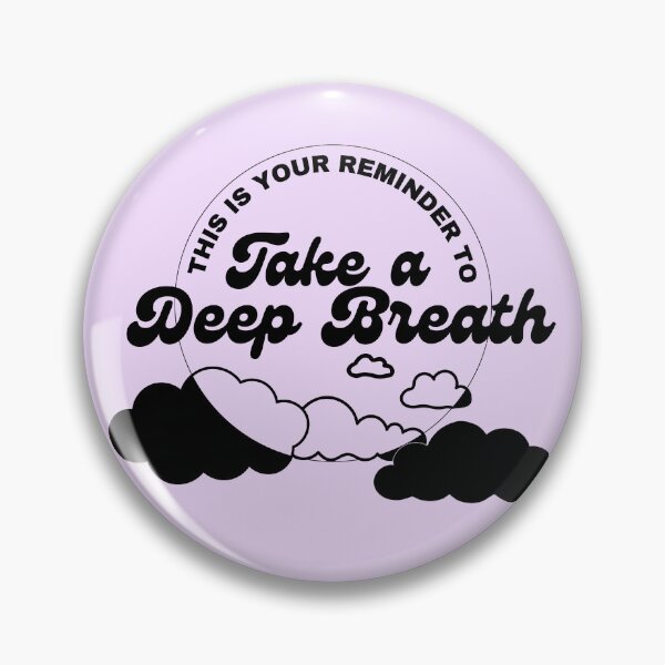 Item preview, Take a Deep Breath (Black text) designed and sold by SpookyButSweet.