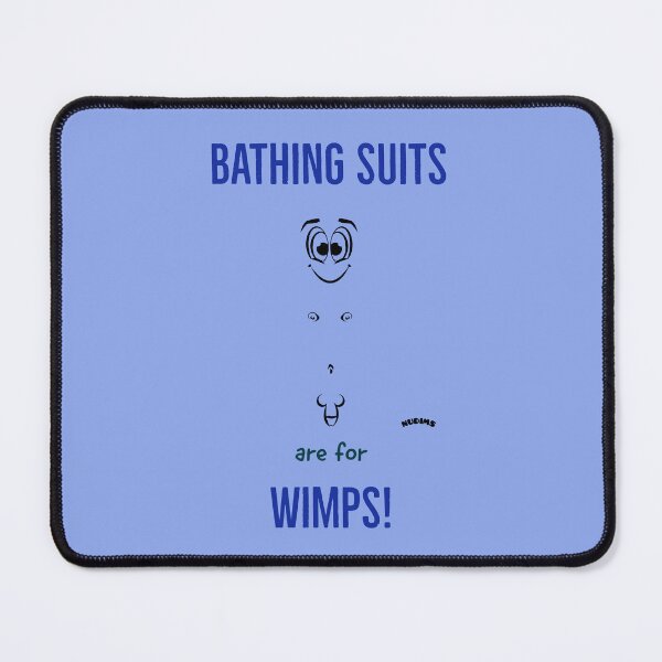 Item preview, Bathing Suits are for wimps! Male designed and sold by NUDIMS.
