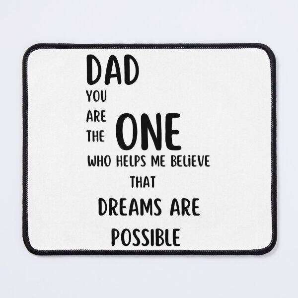 Item preview, T-Shirt: Dad, You Are the One Who Helps Me Believe That Dreams Are Possible designed and sold by TeeAauthenticF.