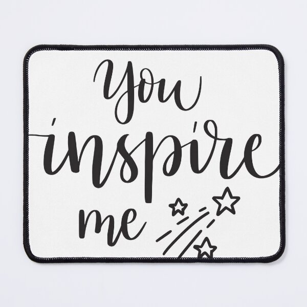 Item preview, YOU INSPIRE ME designed and sold by AmelieGoodwi.