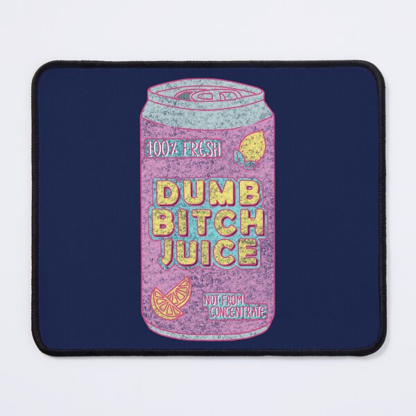 Item preview, Dumb Bitch Juice Can designed and sold by dinolight.