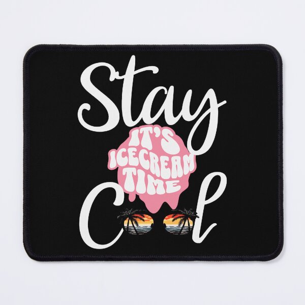 Item preview, Stay Cool It's Icecream Time designed and sold by GL Digital Artwork .