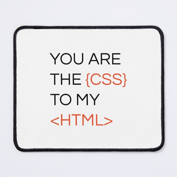 Item preview, You are the {CSS} to my <HTML> designed and sold by Yamen-Br.