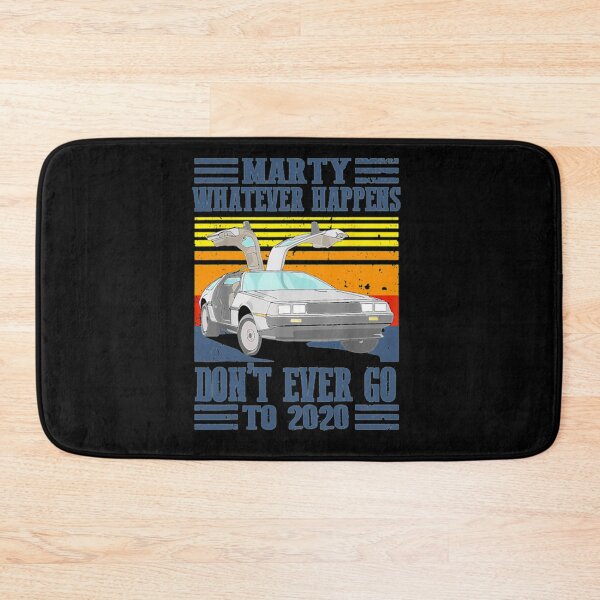 Item preview, Marty Don_t Ever Go To 2020      designed and sold by HipHopTeesk.