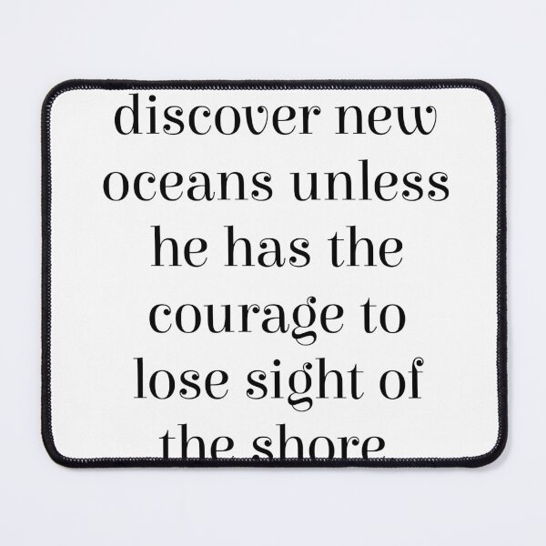 Item preview, Man cannot discover new oceans - Andre Gide Quote - Literature - Typography Print designed and sold by Studio Grafiikka.
