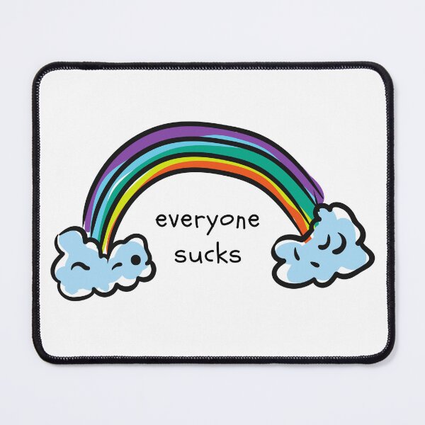 Item preview, Everyone Sucks - Rainbow designed and sold by Sorry-NotSorry.