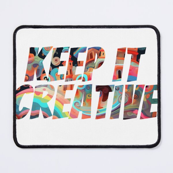 Item preview, Keep it Creative: Stay Creative. Art that Elevates your Style. designed and sold by SBD-Shop.
