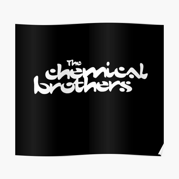 The Chemical Brothers Posters for Sale | Redbubble