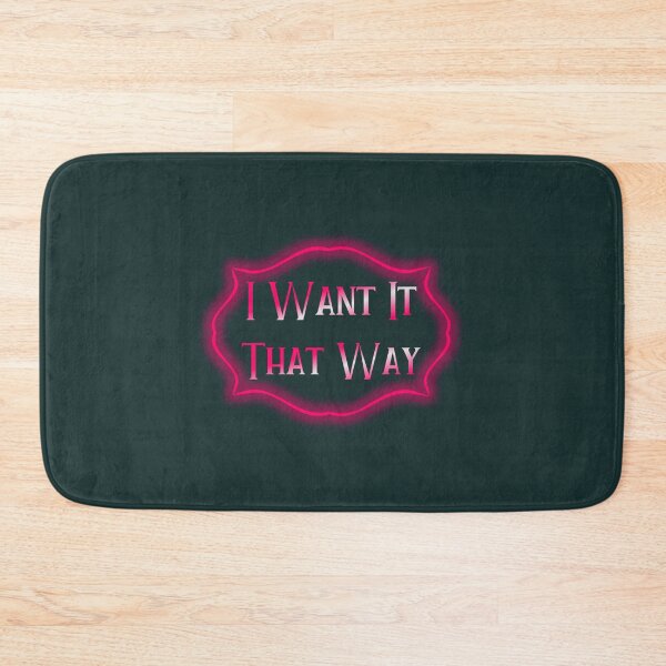 Item preview, I Want It That Way  designed and sold by SamHopkinss.