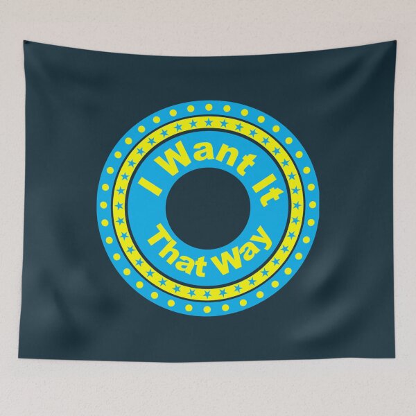 Item preview, I Want It That Way   designed and sold by SamHopkinss.