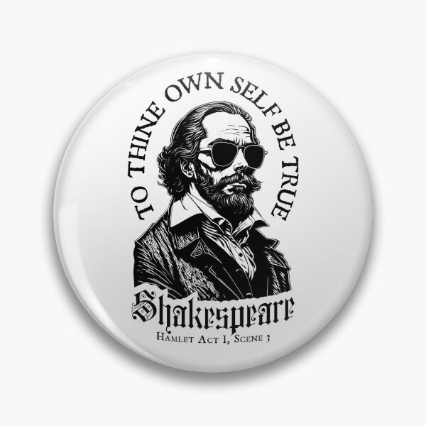 Item preview, To Thine Own Self Be True Funny Shakespeare Shades Hamlet designed and sold by GrandeDuc.