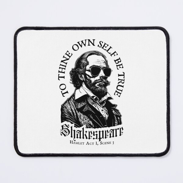 Item preview, To Thine Own Self Be True Funny Shakespeare Shades Hamlet designed and sold by GrandeDuc.