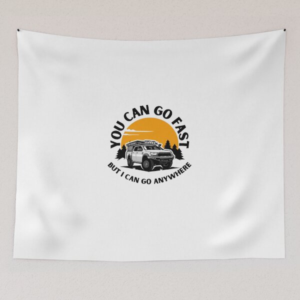 Item preview, You Can Go Fast But I Can Go Anywhere 4x4 Offroad designed and sold by josuecreative98.