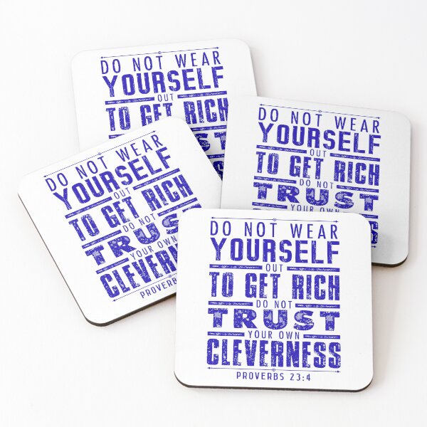 Item preview, Proverbs 23:4 Do Not Wear Yourself Out To Get Rich designed and sold by plushism.