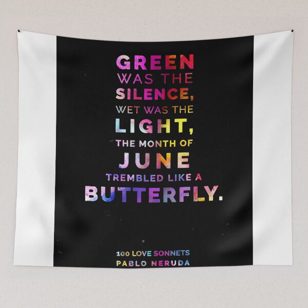 Item preview, Green Was the Silence, Wet was the light - Pablo Neruda, 100 Love Sonnets - Typographic Print 01 designed and sold by Studio Grafiikka.