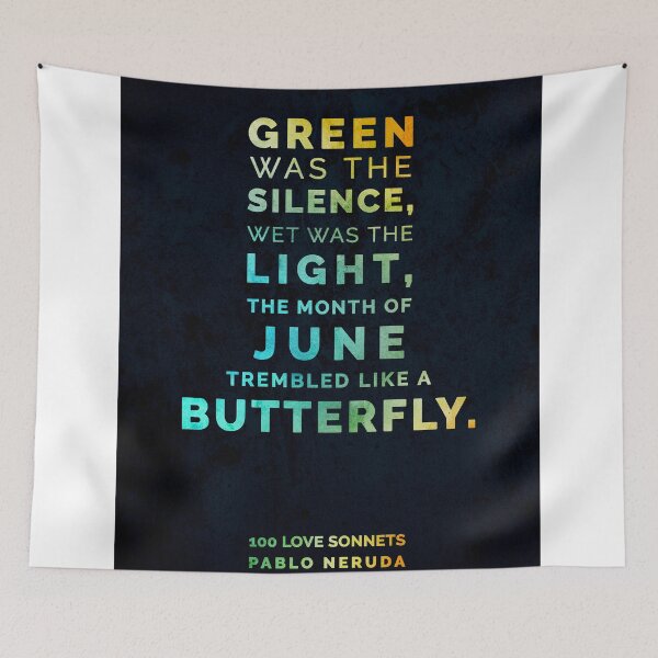 Item preview, Green Was the Silence, Wet was the light - Pablo Neruda, 100 Love Sonnets - Typographic Print 03 designed and sold by Studio Grafiikka.