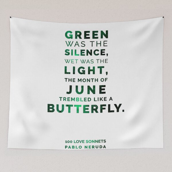 Item preview, Green Was the Silence, Wet was the light - Pablo Neruda, 100 Love Sonnets - Typographic Print 02 designed and sold by Studio Grafiikka.