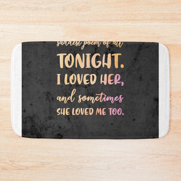 Item preview, The saddest poem of all, Pablo Neruda - Quotes on Love 01 - Typographic Print designed and sold by Studio Grafiikka.
