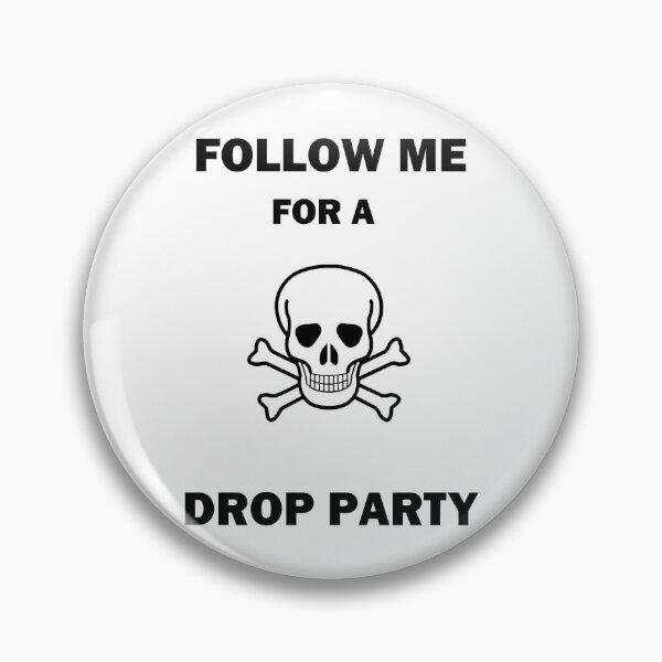 Item preview, Follow Me for a Drop Party Black Text designed and sold by MySweatees.