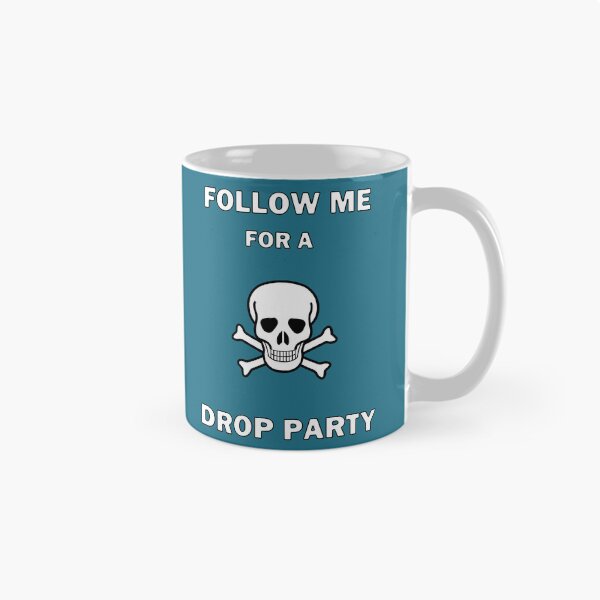 Item preview, Follow Me for a Drop Party designed and sold by MySweatees.