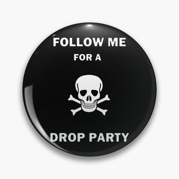 Item preview, Follow Me for a Drop Party designed and sold by MySweatees.