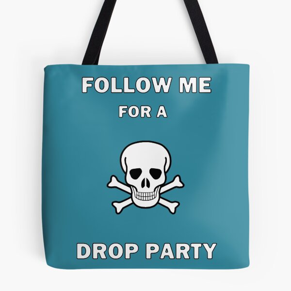 Item preview, Follow Me for a Drop Party designed and sold by MySweatees.