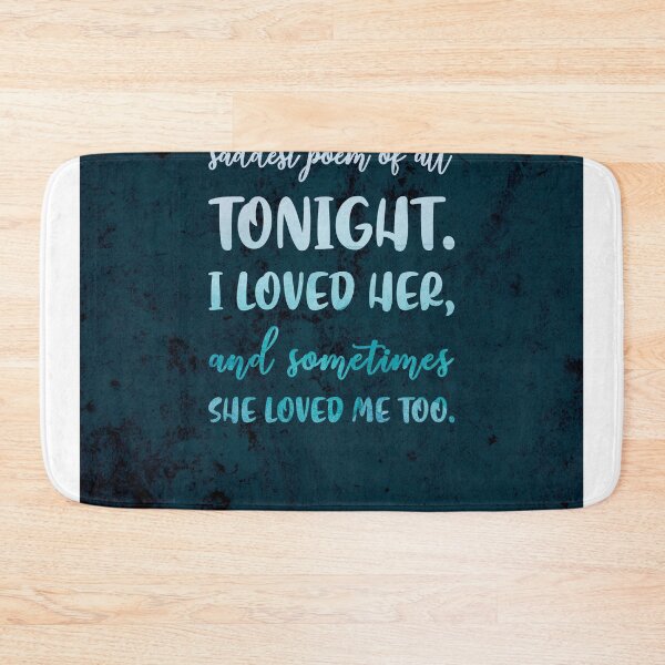 Item preview, The saddest poem of all, Pablo Neruda - Quotes on Love 03 - Typographic Print designed and sold by Studio Grafiikka.