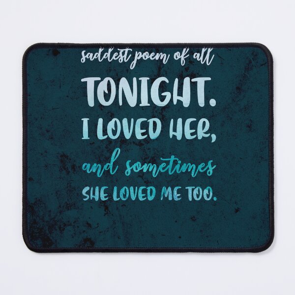 Item preview, The saddest poem of all, Pablo Neruda - Quotes on Love 03 - Typographic Print designed and sold by Studio Grafiikka.