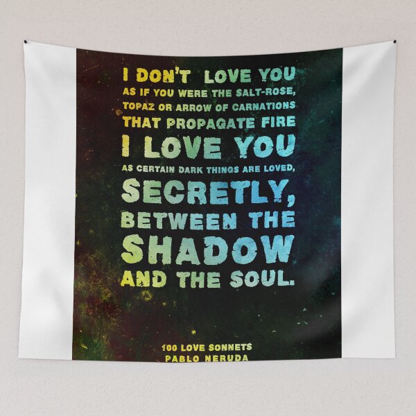 Item preview, I love you as certain dark things are loved - Pablo Neruda - Quotes on Love 01 - Typographic Print designed and sold by Studio Grafiikka.