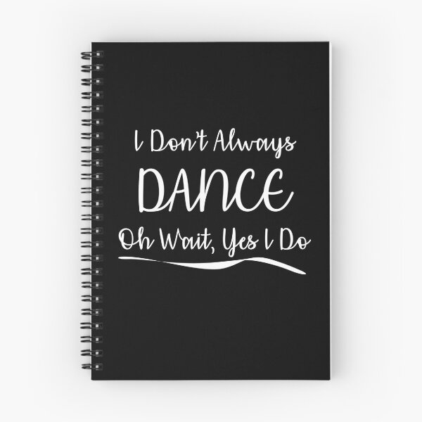Item preview, I Don't Always Dance...Oh Wait Yes I Do V7 designed and sold by TeeTimeGuys.