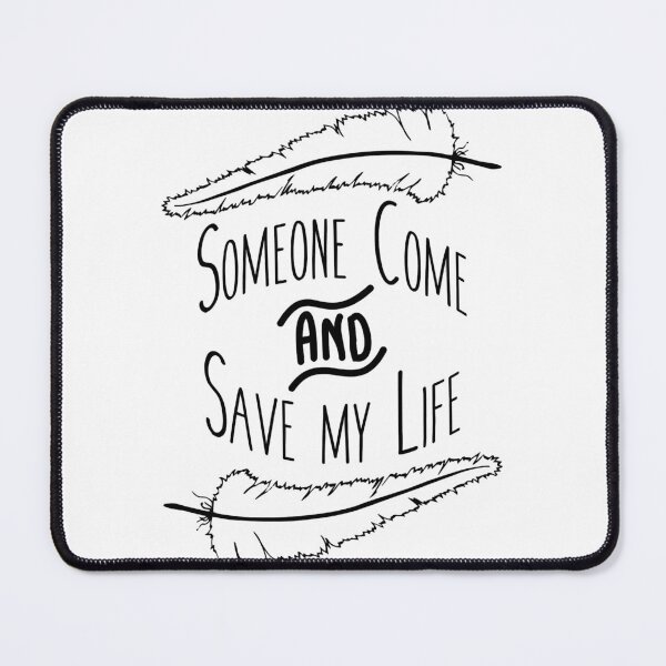 Item preview, Someone come and save my life designed and sold by purvis-cher.