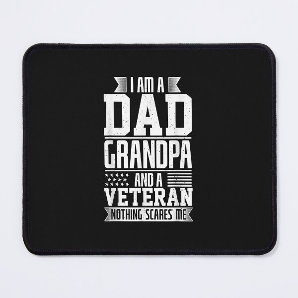 Item preview, I Am A Dad, Grandpa And A Veteran Nothing Scares Me designed and sold by maiayos.