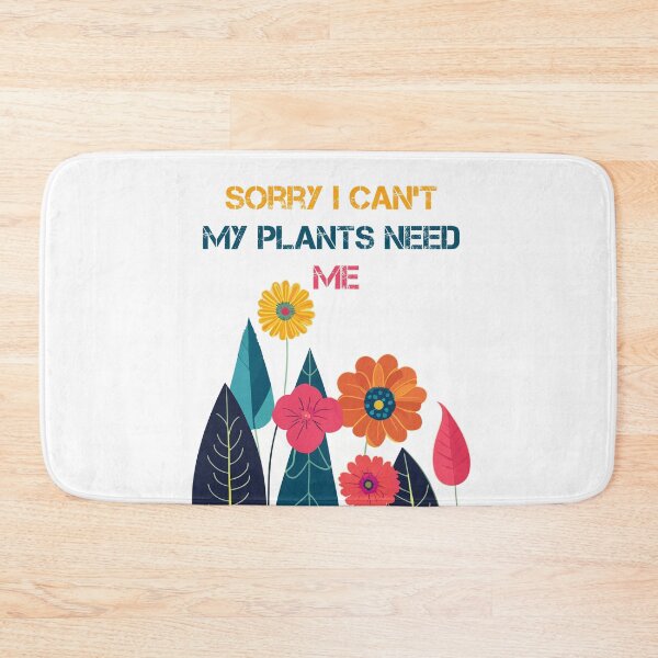 Item preview, Sorry I can't my plants need me designed and sold by jkrphoto.