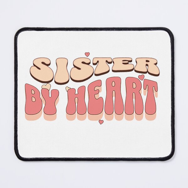 Item preview, SISTER BY HEART designed and sold by Permana96.