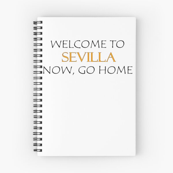 Item preview, Welcome to Seville Now go home designed and sold by llalbin.