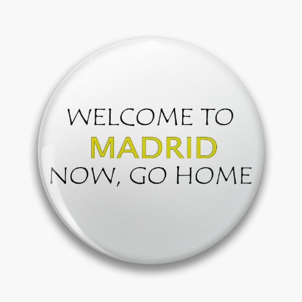 Item preview, Welcome to Madrid Now go home designed and sold by llalbin.