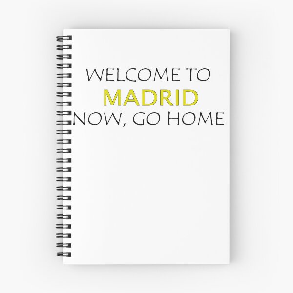 Item preview, Welcome to Madrid Now go home designed and sold by llalbin.