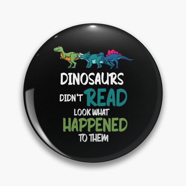 Item preview, Dinosaurs Didnt Read Book Bookworm Booknerd  designed and sold by Pubi.
