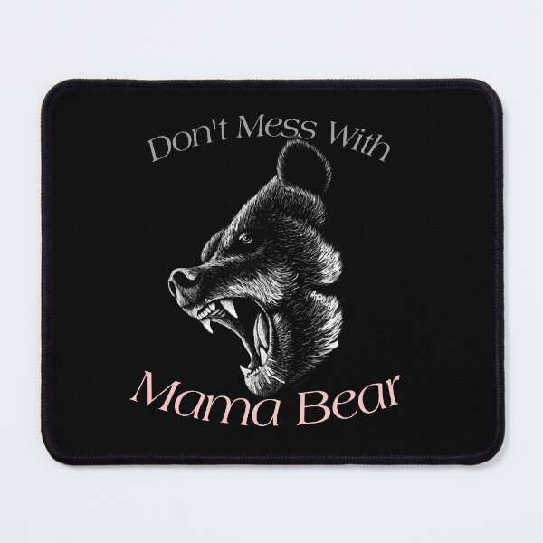 Item preview, Mama Bear Dont Mess With Mama Bear classic  designed and sold by FamousTee.